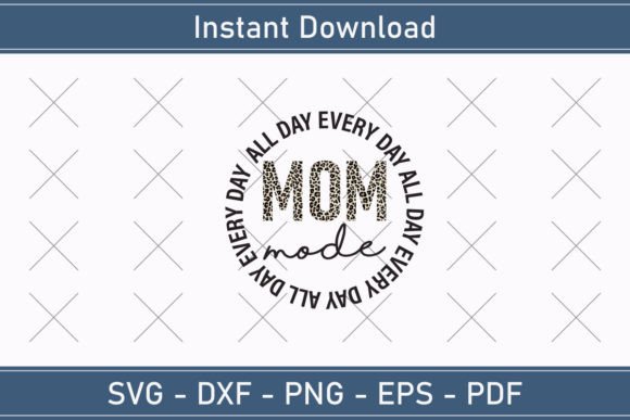 Download Mom Mode All Day Every Day Mom Day Svg - Mom day svg Collection