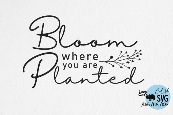 Download Spring Bloom Quote SVG Design - Bloom quote svg Collection